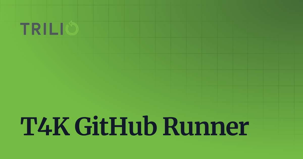 T4K GitHub Runner | 5.1.X | Trilio for Kubernetes