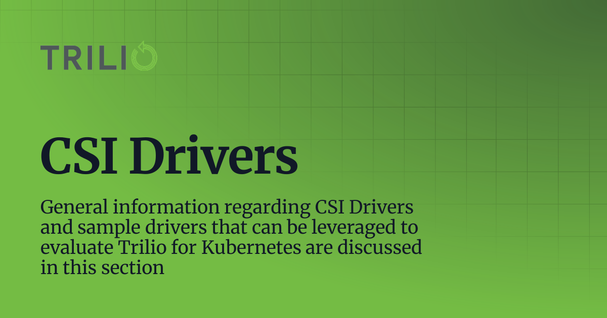 CSI Drivers | 5.1.X | Trilio for Kubernetes