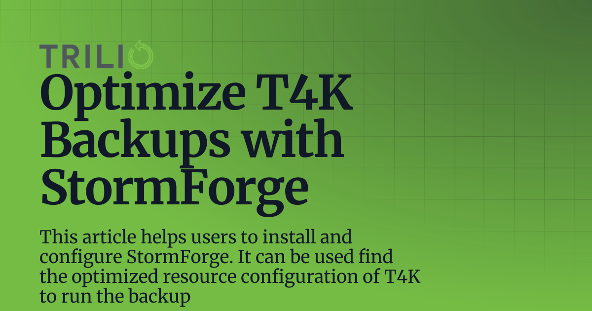 Optimize T4K Backups with StormForge | 5.1.X | Trilio for Kubernetes