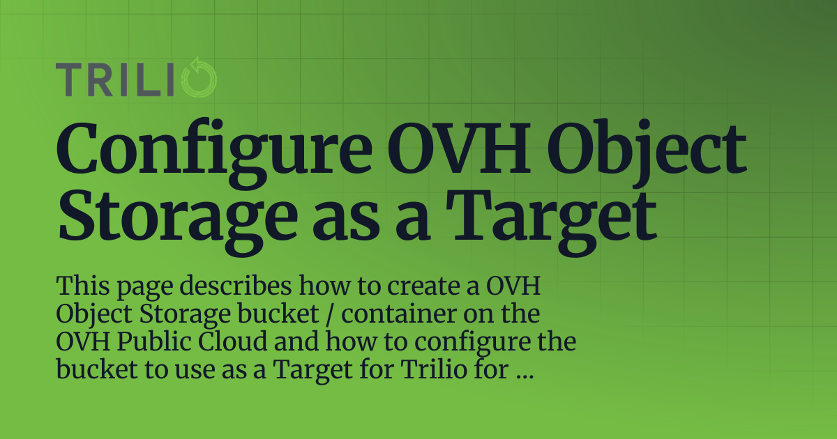 Configure OVH Object Storage as a Target | 5.1.X | Trilio for Kubernetes
